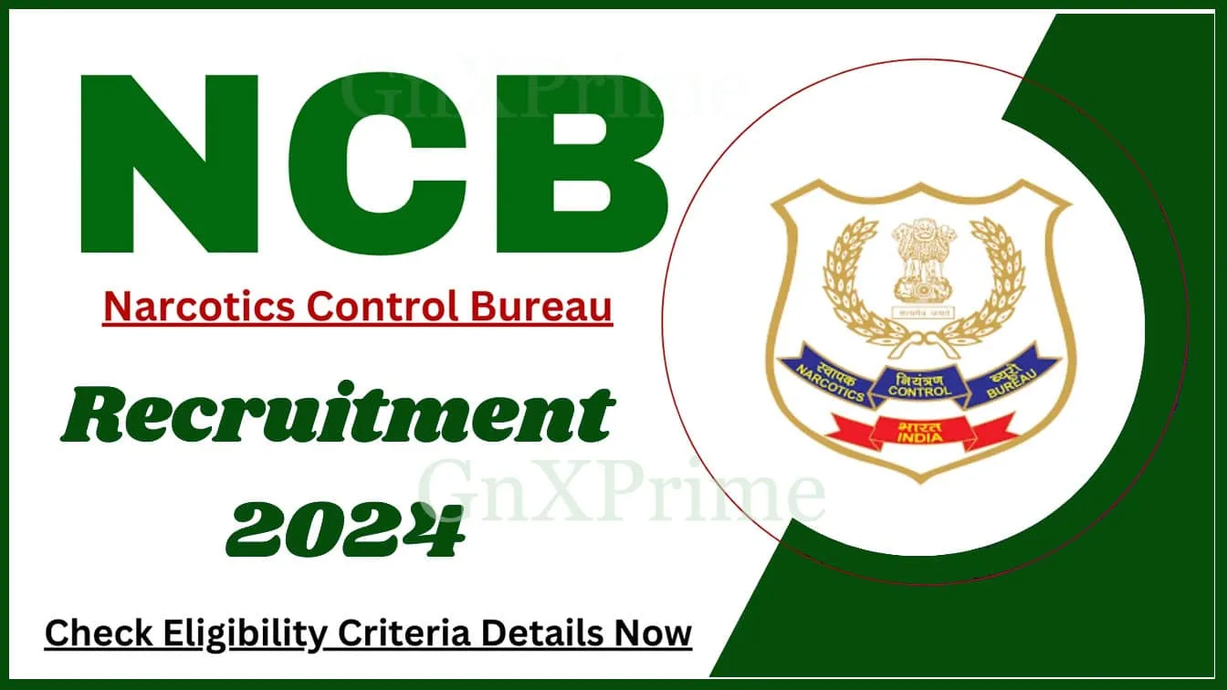 NCB Recruitment 2024-25
