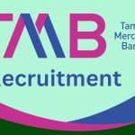 TMB Recruitment 2024 Apply Online for 170 Senior Customer Service Executive Vacancies. TMB Recruitment 2024