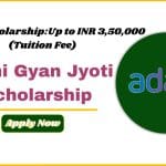 Adani Gyan Jyoti Scholarship 2024–25: Online Application Process, Qualifications, and Advantages Adani Gyan Jyoti Scholarship