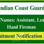Indian Coast Guard Recruitment 2025: Apply Offline for 48 Assistant, Leading Hand Fireman Posts. ICG