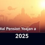 Atal Pension Yojana 2025: Full Guide, Benefits & Eligibility Atal Pension Yojana 2025