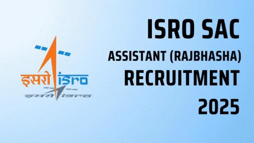 ISRO SAC Assistant Recruitment 2025