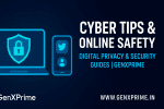 Cyber Tips: Online Safety, Digital Privacy & Security Guides | GenXPrime